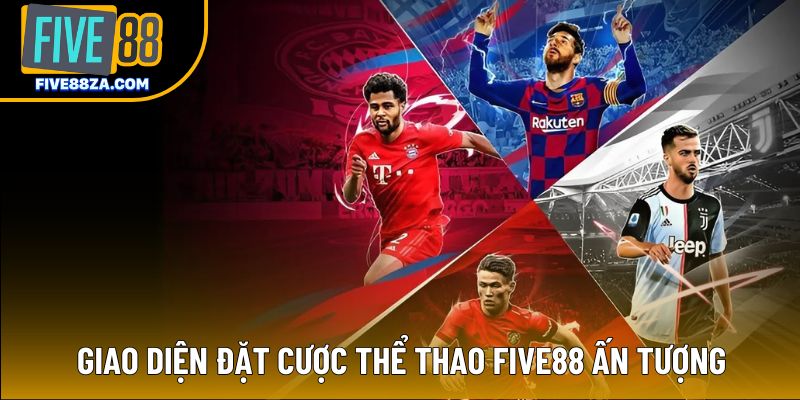 Giao diện đặt cược thể thao Five88 ấn tượng Giao diện đặt cược thể thao Five88 ấn tượng