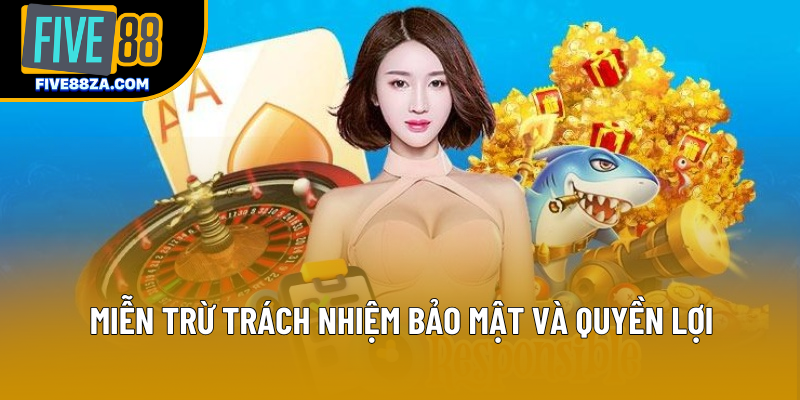 Miễn trừ trách nhiệm bảo mật và quyền lợi