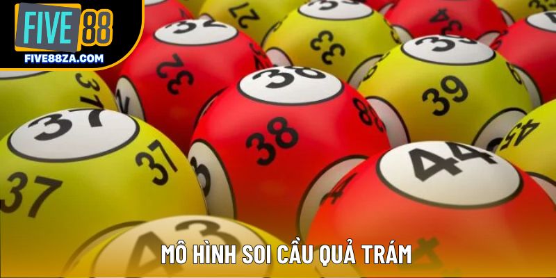 Mô hình soi cầu quả trám