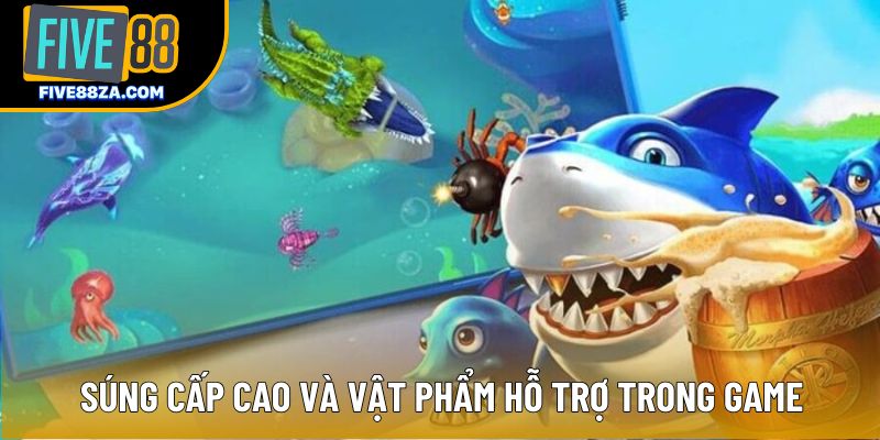 Súng cấp cao và vật phẩm hỗ trợ trong game Súng cấp cao và vật phẩm hỗ trợ trong game