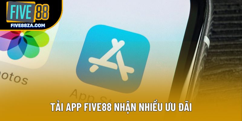 Tải app Five88 nhận nhiều ưu đãi