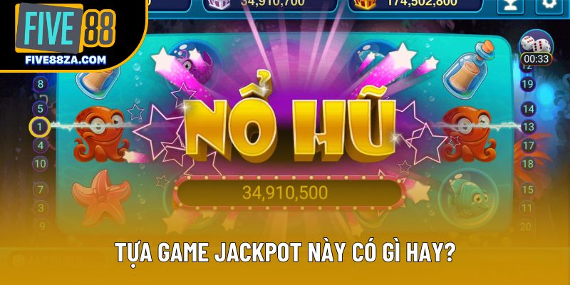 Tựa game jackpot này có gì hay? Tựa game jackpot này có gì hay?